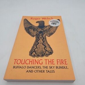 Roger Welsch Touching the Fire Paperback‎ Signed 1st Bison Printing Excellent